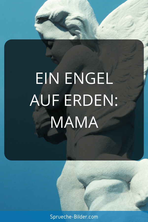 Mama Sprüche - Ein Engel auf Erden Mama